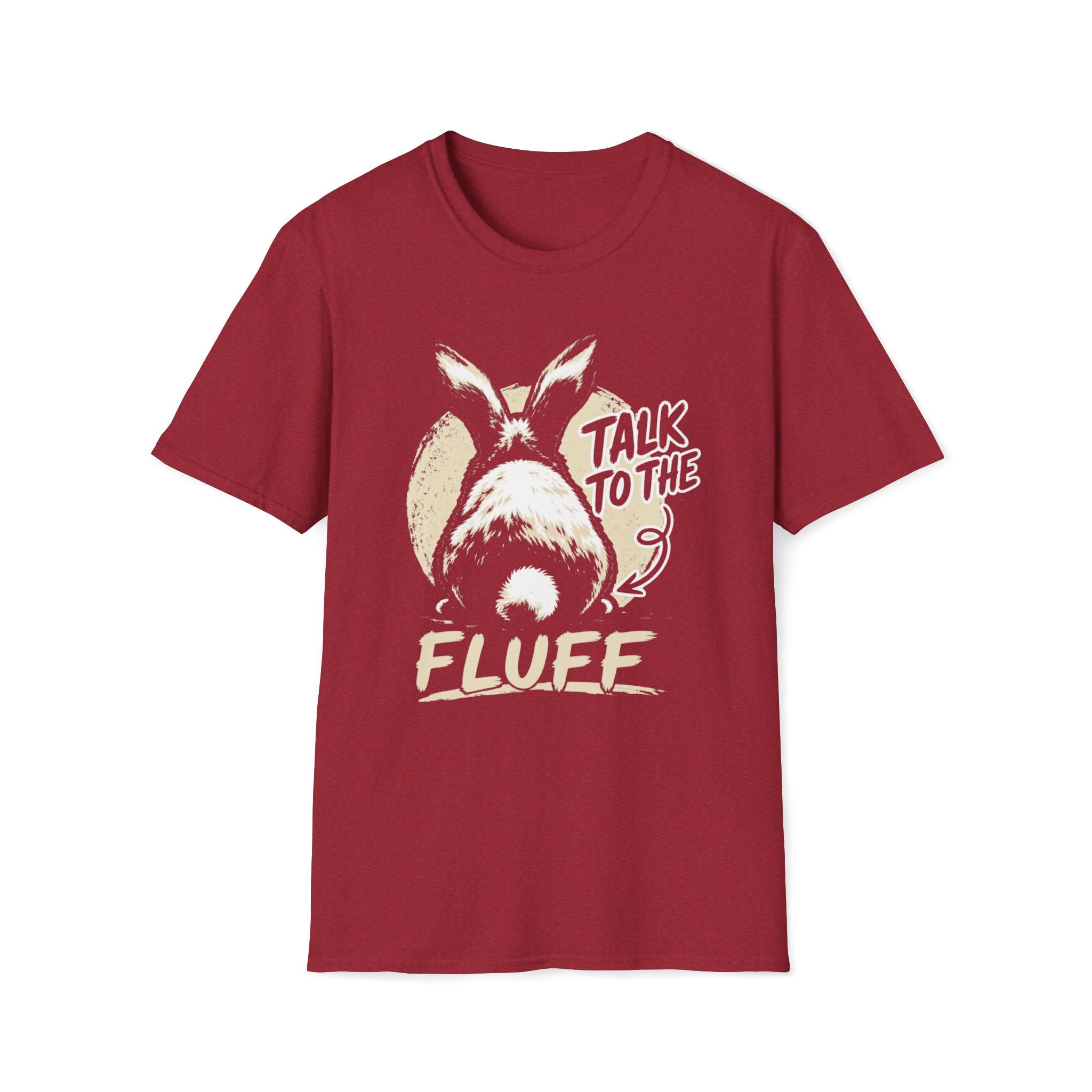 Talk To The Fluff Rabbit T-Shirt