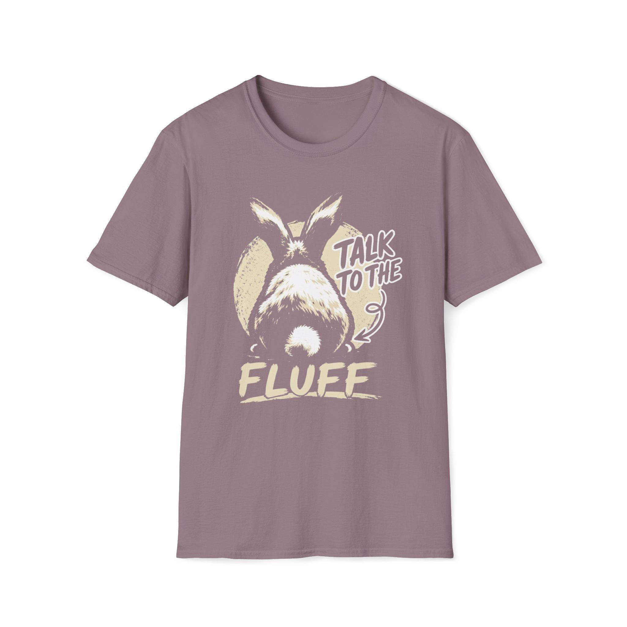 Talk To The Fluff Rabbit T-Shirt