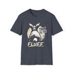 Talk To The Fluff Rabbit T-Shirt