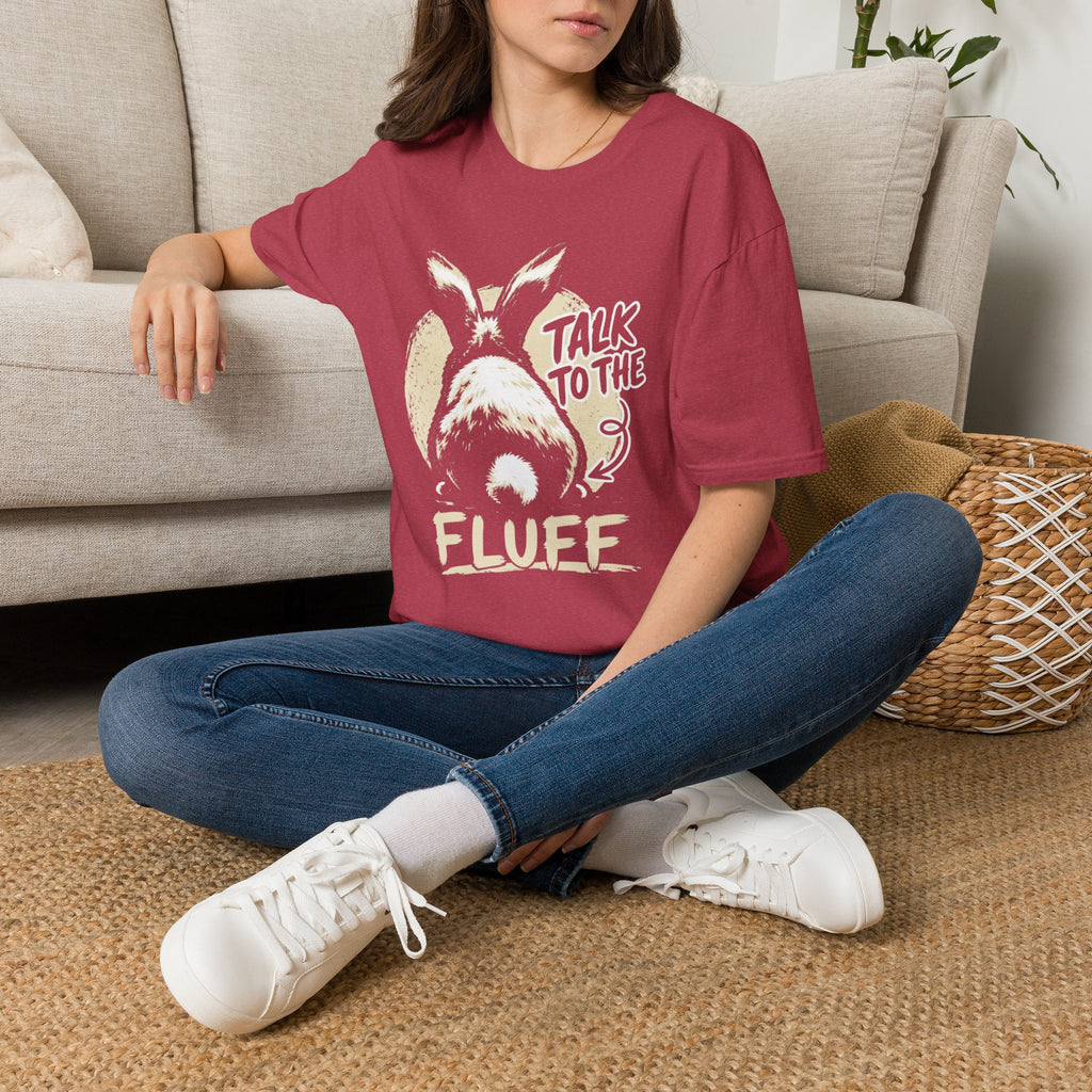 Talk To The Fluff Rabbit T-Shirt