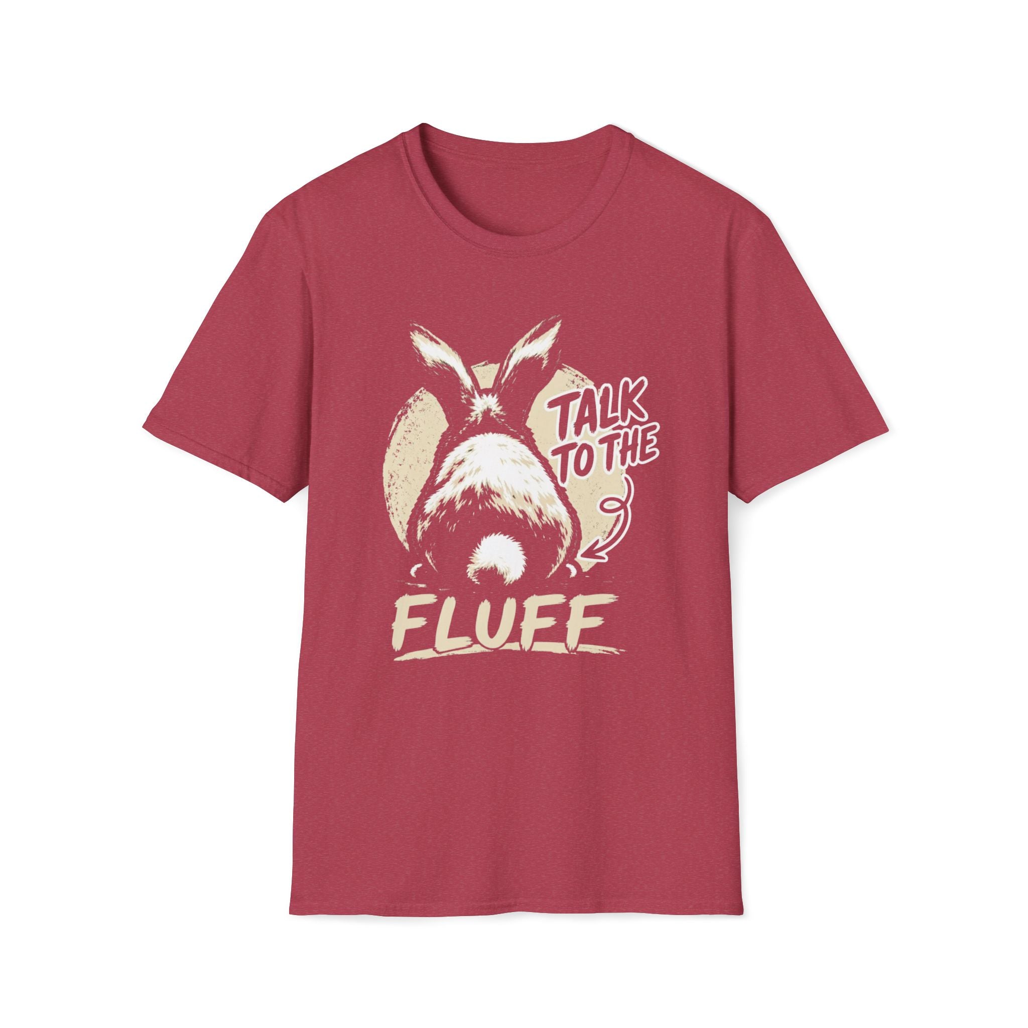 Talk To The Fluff Rabbit T-Shirt
